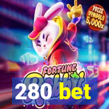 280 bet