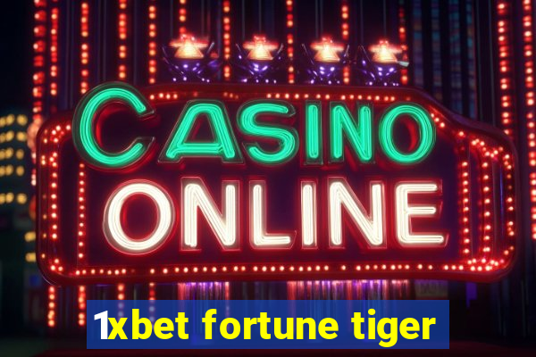 1xbet fortune tiger