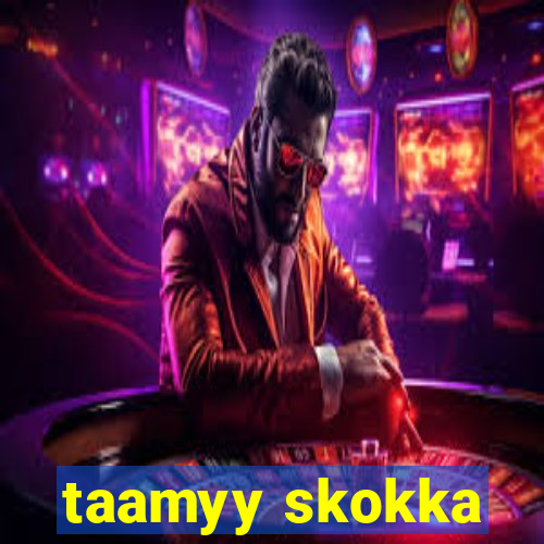 taamyy skokka