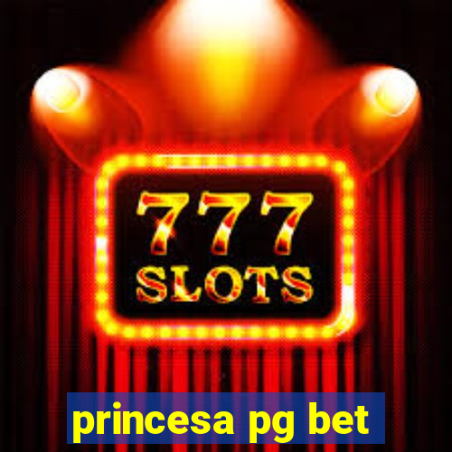 princesa pg bet