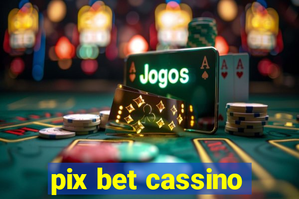 pix bet cassino