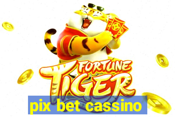 pix bet cassino