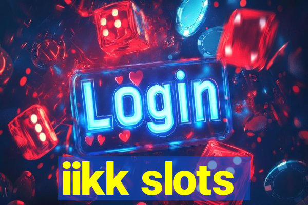 iikk slots