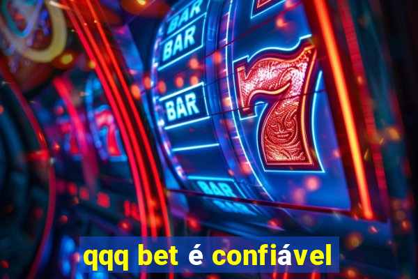 qqq bet é confiável