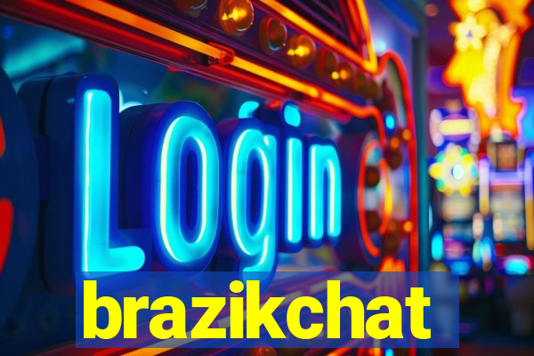 brazikchat