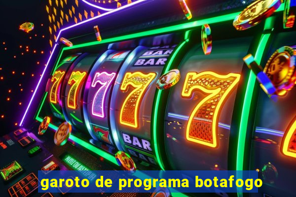 garoto de programa botafogo