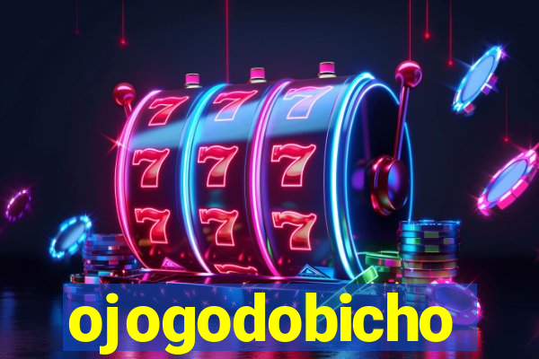 ojogodobicho