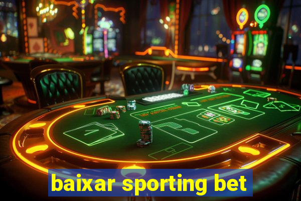 baixar sporting bet