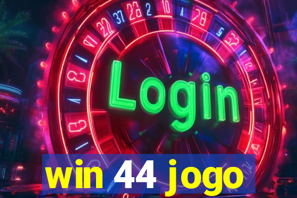 win 44 jogo