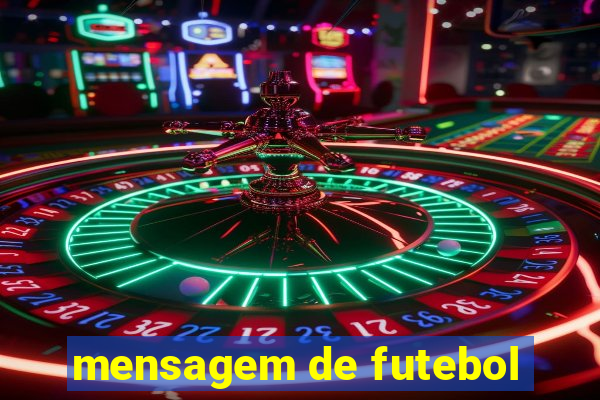 mensagem de futebol