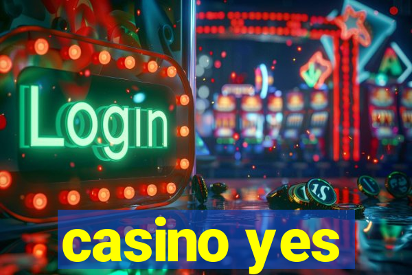 casino yes