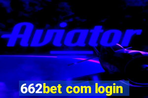 662bet com login