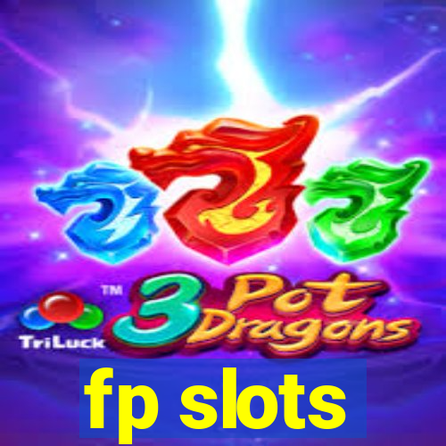 fp slots