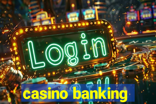 casino banking