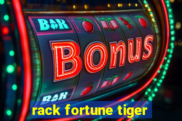 rack fortune tiger