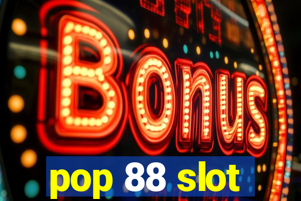 pop 88 slot