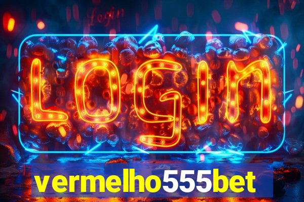 vermelho555bet