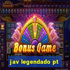 jav legendado pt