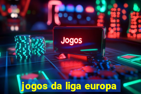 jogos da liga europa