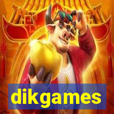 dikgames