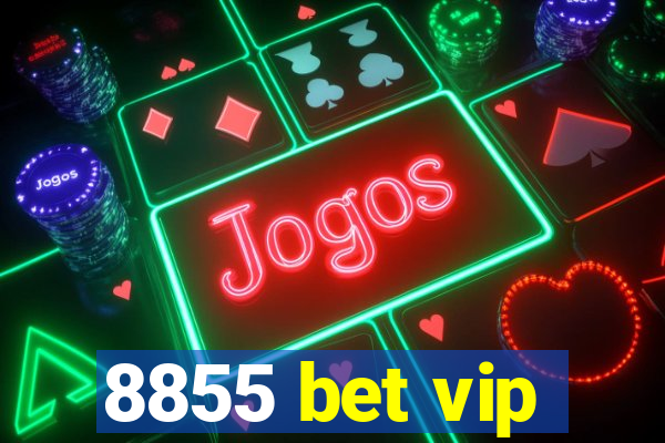 8855 bet vip