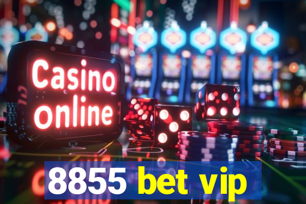 8855 bet vip