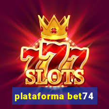 plataforma bet74