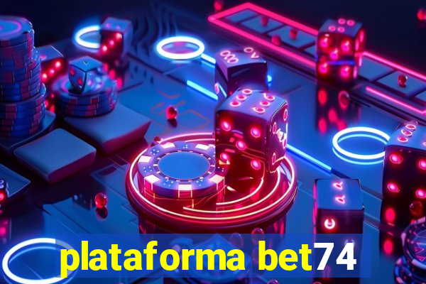 plataforma bet74