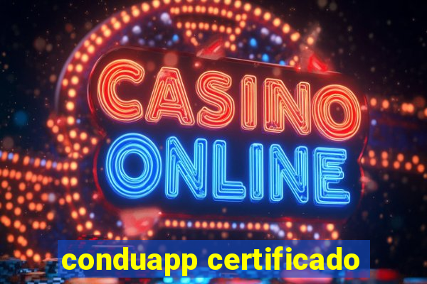 conduapp certificado