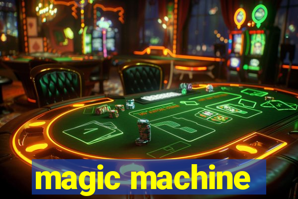 magic machine