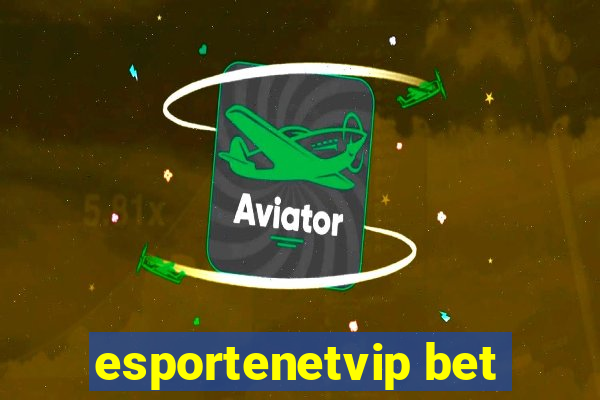 esportenetvip bet