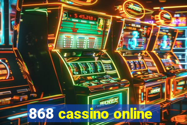 868 cassino online