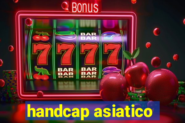 handcap asiatico