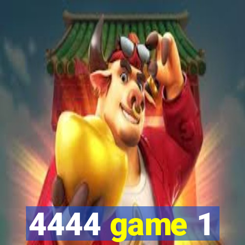 4444 game 1