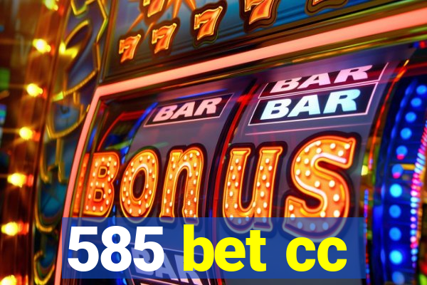 585 bet cc