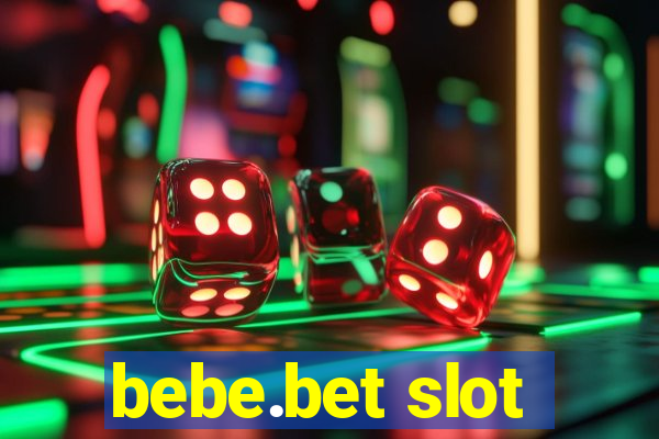 bebe.bet slot