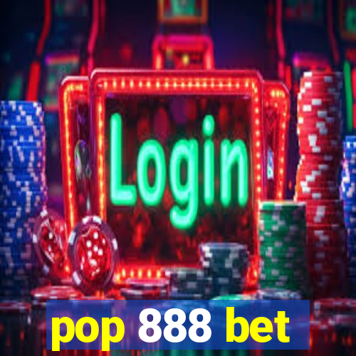 pop 888 bet