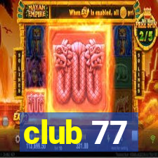 club 77