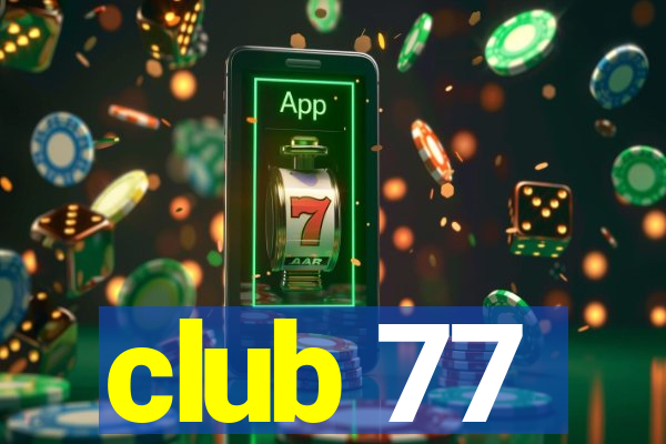 club 77