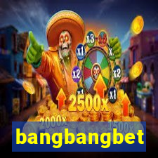 bangbangbet