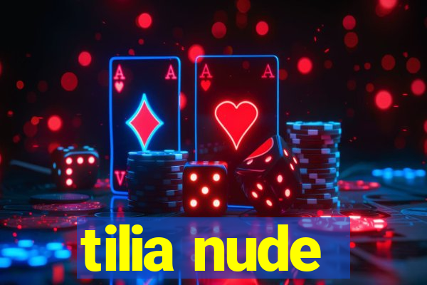 tilia nude