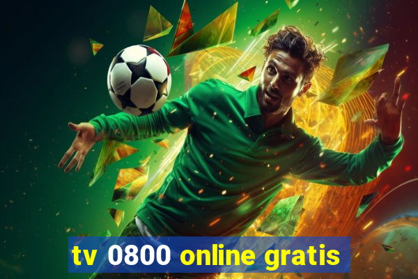 tv 0800 online gratis