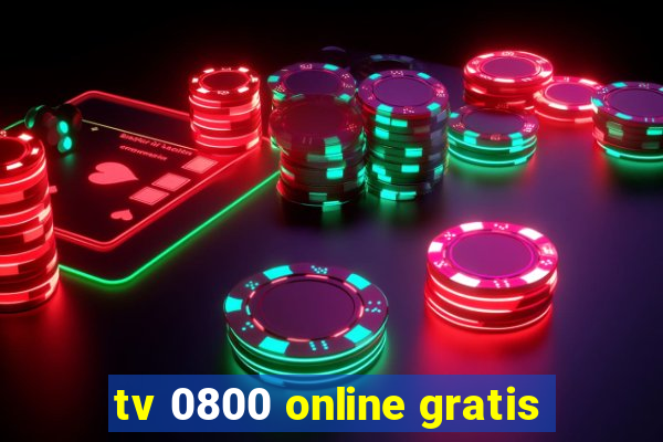 tv 0800 online gratis