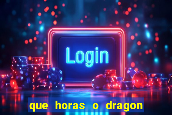 que horas o dragon fortune paga