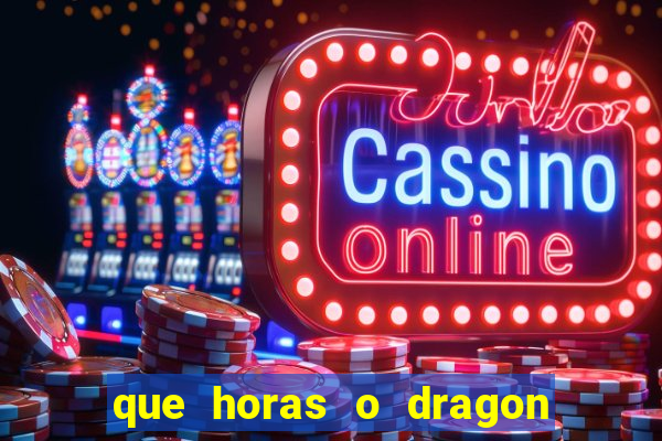 que horas o dragon fortune paga