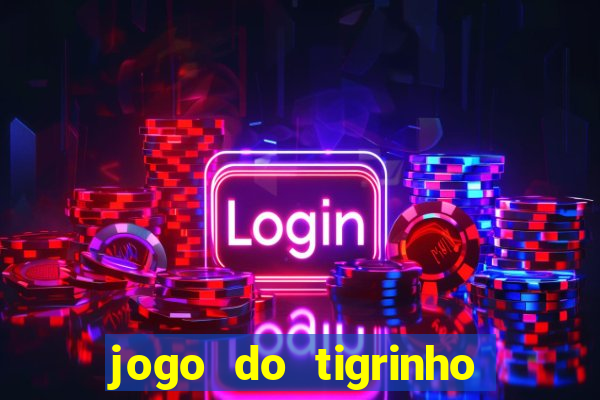 jogo do tigrinho que depositar 1 real