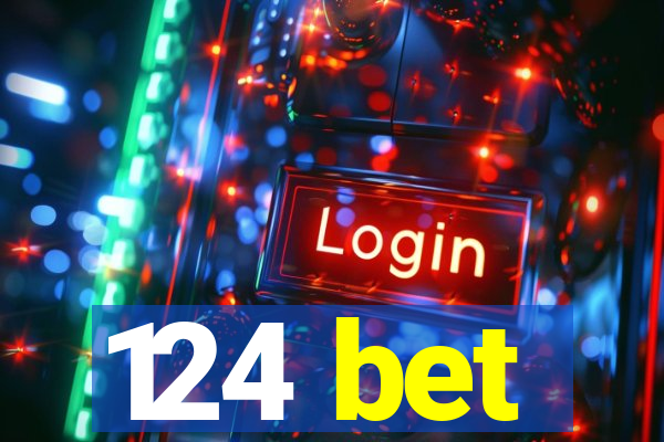 124 bet