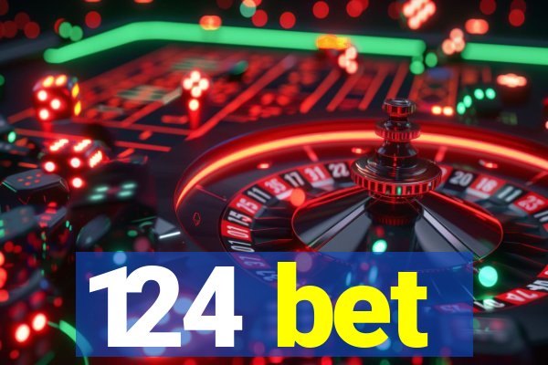 124 bet