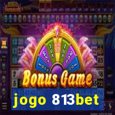 jogo 813bet