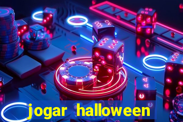 jogar halloween valendo dinheiro